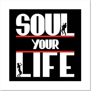 Soul Your Life Posters and Art